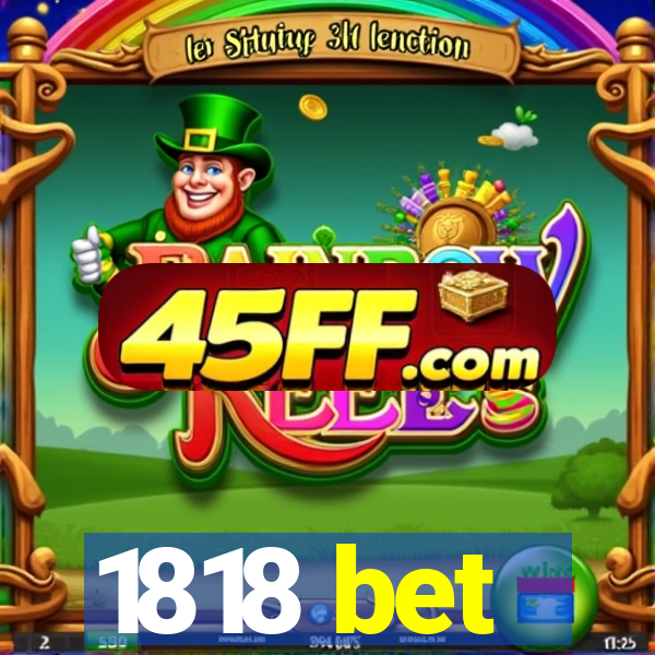 1818 bet